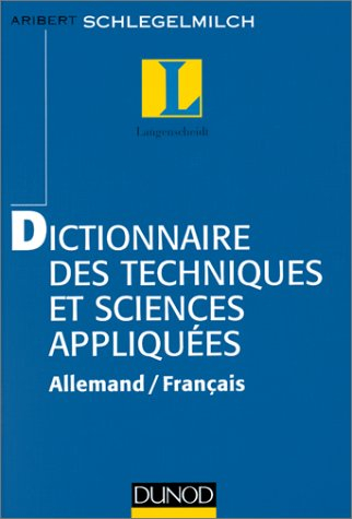 Dictionnaire des techniques et sciences appliquées : allemand / français