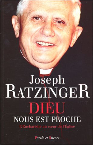 dieu nous est proche : l'eucharistie au coeur de l'église