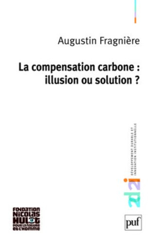 La compensation carbone : illusion ou solution ?