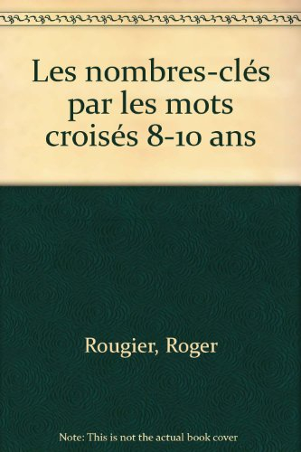 Les nombres-clés par les mots croisés : 8-10 ans