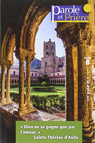 Parole et Prière nº58 - Avril 2015: Ste Thérèse d'Avila