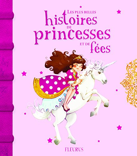 Les plus belles histoires de princesses et de fées