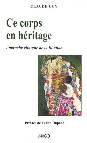 Ce corps en héritage : approche clinique de la filiation