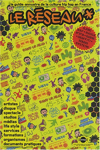 Le réseau : le guide-annuaire de la culture hip hop en France