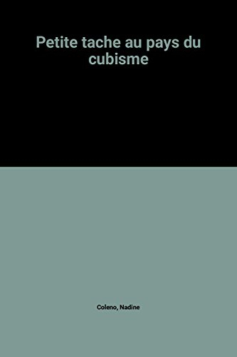 Petite Tache au pays du cubisme