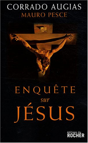 Enquête sur Jésus : l'homme qui a changé le monde : document