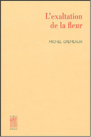 L'exaltation de la fleur