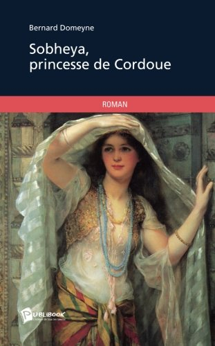 sobheya, princesse de cordoue