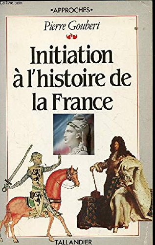 initiation à l' histoire de la france. suivie d'une chronologie, de cartes, de tableaux généalogique
