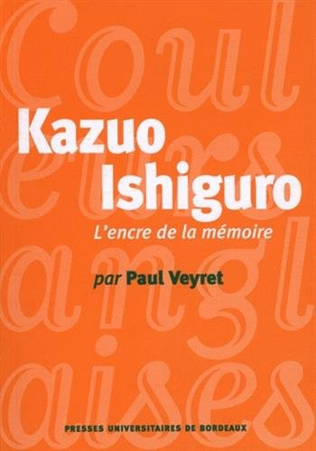 Kazuo Ishiguro : l'encre de la mémoire