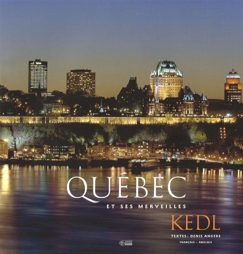 Québec et ses merveilles : français - anglais