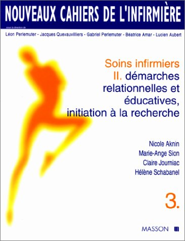 Soins infirmiers : démarches relationnelles et éducatives, recherche en soins infirmiers