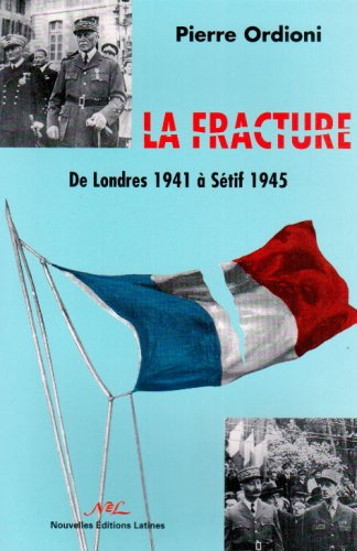 la fracture: de londres 1941 à sétif 1945
