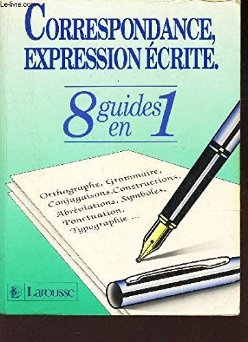 Correspondance, expression écrite : dico pratique, orthographe, grammaire, conjugaisons, constructio