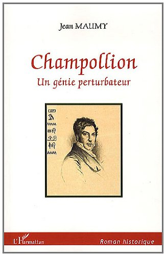 Champollion : un génie perturbateur