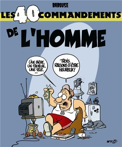 Les 40 commandements de l'homme