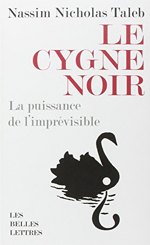 Le cygne noir : la puissance de l'imprévisible
