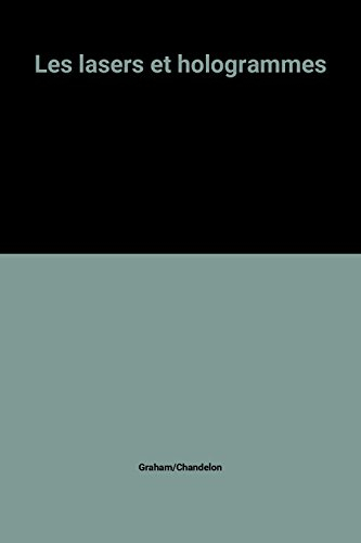 Les Lasers et les hologrammes