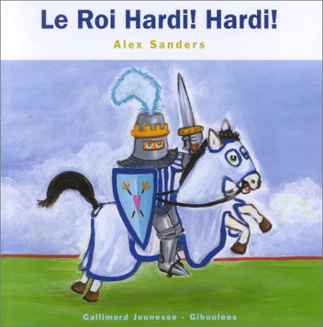 Le roi Hardi ! Hardi !