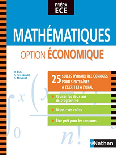 Mathématiques option économique, prépa ECE : 25 sujets d'oraux HEC corrigés pour s'entraîner à l'écr