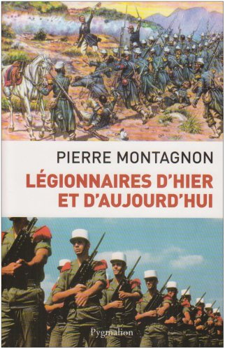 Légionnaires d'hier et d'aujourd'hui