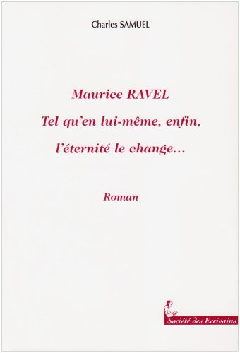 maurice ravel tel qu'en lui meme enfin