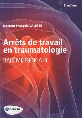 Arrêts de travail en traumatologie : barème indicatif