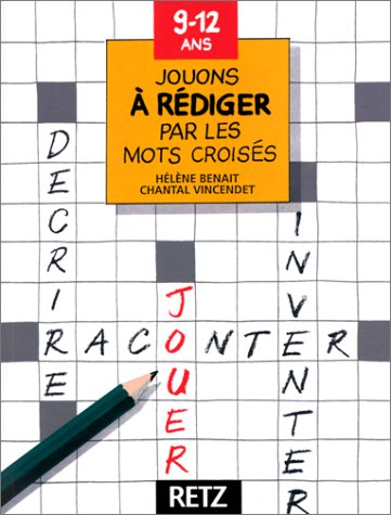 Jouons à rédiger par les mots croisés : 9-10 ans