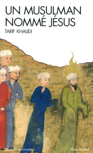 Un musulman nommé Jésus : dits et récits dans la littérature islamique