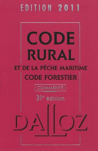 Code rural et de la pêche maritime. Code forestier : commenté