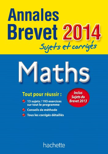 Maths : annales brevet 2014 : sujets et corrigés