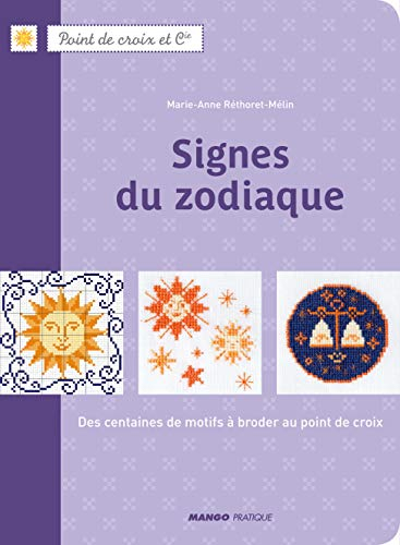 Signes du zodiaque : des centaines de motifs à broder au point de croix