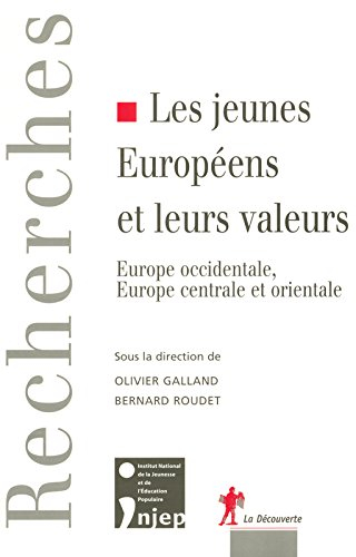 Les jeunes Européens et leurs valeurs : Europe occidentale, Europe centrale et orientale