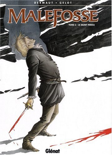 Malefosse. Vol. 2. Le Mont perdu