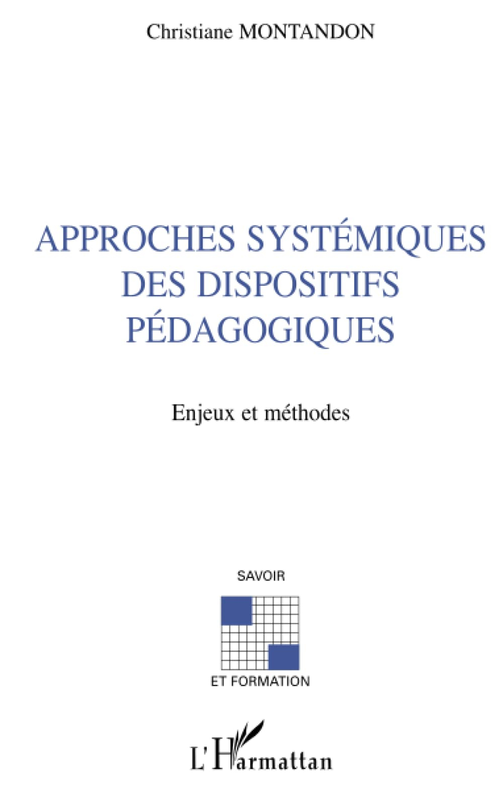Approches systémiques des dispositifs pédagogiques : enjeux et méthodes