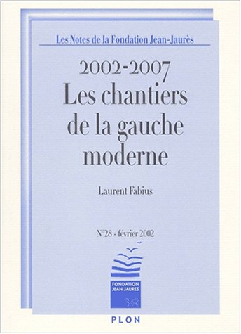 Les chantiers de la gauche moderne, 2002-2007