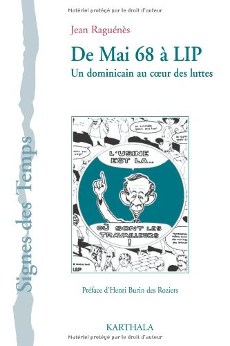 De Mai 68 à Lip : un dominicain au coeur des luttes