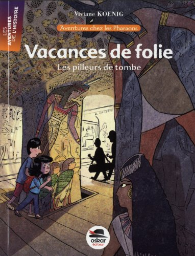 Vacances de folie en Egypte : les pilleurs de tombe