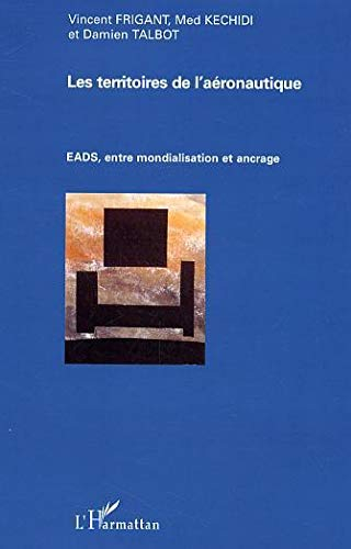 Les territoires de l'aéronautique : EADS, entre mondialisation et ancrage