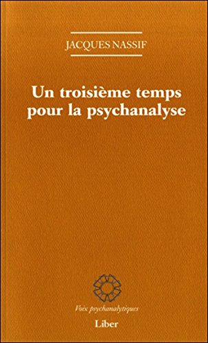 Un troisième temps pour la psychanalyse