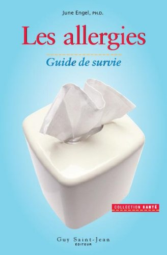 les allergies. guide de survie