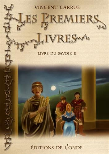 Livre du savoir. Vol. 2. Les premiers livres