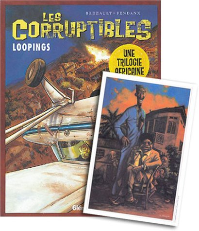 Les corruptibles. Vol. 3. Loopings