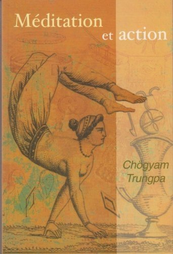 méditation et action : causeries au centre tibétain samyê-ling (les clés de la sagesse)