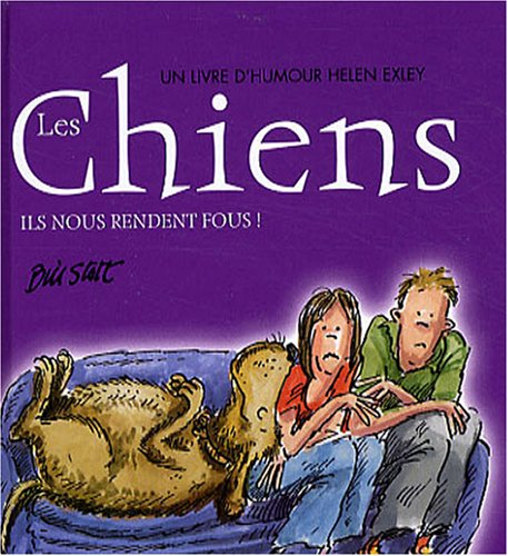 Les chiens : ils nous rendent fous !