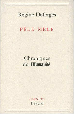 Pêle-mêle : chroniques de l'Humanité. Vol. 1