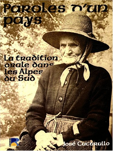 Paroles d'un pays : la tradition orale dans les Alpes du Sud