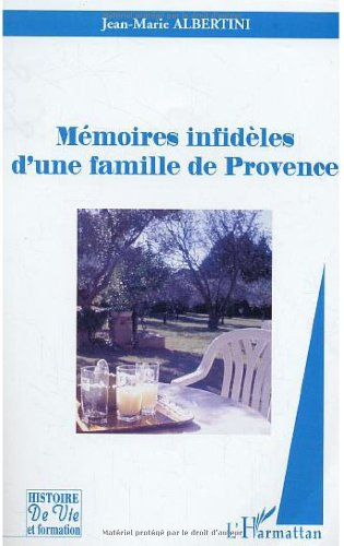 Mémoires infidèles d'une famille de Provence