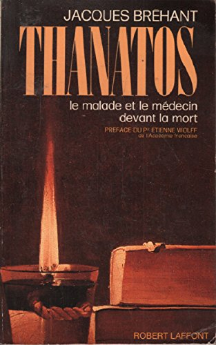 Thanatos : le malade et le médecin devant la mort