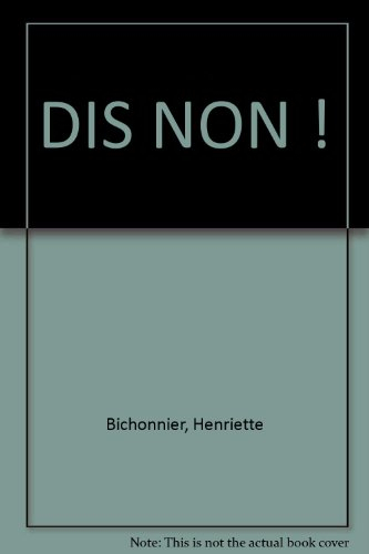 Dis non !